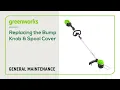 String Trimmer General Maintenance - Replacing the Bump Knob Spool Spool Cover GEN 1