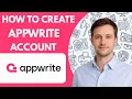 How to Create an Appwrite Account Full Guide 2026