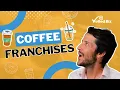 Exploring Coffee Franchise Investments Is it the Ideal Opportunity for You
