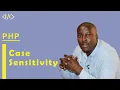 5 Is PHP Case Sensitive PHP Full Course Procedural PHP Effortless Coding