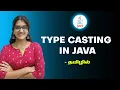 Java Typecasting In Tamil Java Tutorial For Beginners In Tamil