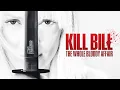 Lagu Kill Bill: The Whole Bloody Affair | Watch At Home Now