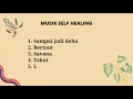 Download Lagu Self Healing Musik Indie Populer Terbaru 2023
