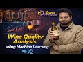 Wine Quality Analysis using Machine Learning Engineering Project Ideas for College Students