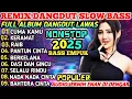 Download Lagu CUMA KAMU‼️DJ REMIX DANGDUT SLOW BASS 2025‼️KOMPILASI ALBUM DISCO DANGDUT REMIX NONSTOP BASS EMPUK 