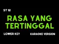 Lagu ST 12 - RASA YANG TERTINGGAL (KARAOKE VERSION) LOWER KEY