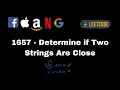 1657 - Determine if Two Strings Are Close Leetcode Medium Daily Challenge