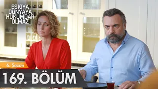 Eşkıya Dünyaya Hükümdar Olmaz 169 Bölüm 