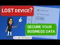 How to lock down a lost work device in Google Workspace