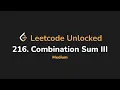 216 Combination Sum III Leetcode Unlocked - Python