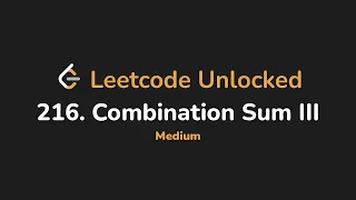 216 Combination Sum III Leetcode Unlocked - Python