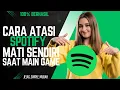 Download Lagu Cara Mengatasi Spotify Mati Sendiri Saat Main Game