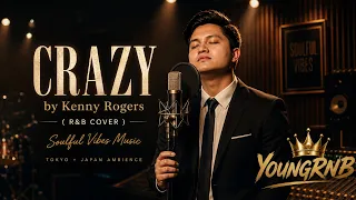CRAZY by Kenny Rogers R B COVER Soulful Vibes Music YoungRNB