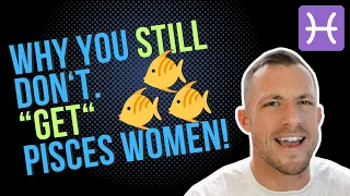 Dating a Pisces Woman you DON T understand her until you know THIS