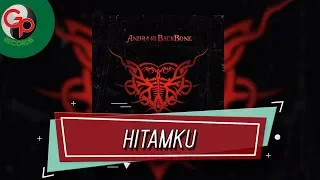 andra u0026 the backbone hitamku official audio 