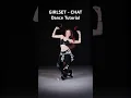 GIRLSET - CHAT dance tutorial second part slowed with SingSinging GIRLSET