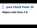 Java Check Point 35 - Object and Class 1-6