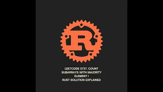 LeetCode 3737 Count Subarrays With Majority Element I Rust Solution Problem of the Day