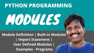 Module Built-in Modules Import Statement User Defined Modules Example Programs