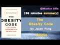 Summary of The Obesity Code by Jason Fung 58 minutes book summary