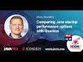 Comparing Java startup performance options with Quarkus Mark Stoodley EN