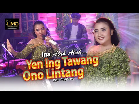 Download MP3 Ina Alah Alah  - Yen Ing Tawang Ono Lintang (Official Music Video)