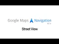 Google Maps Navigation Beta Street View