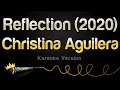 Download Lagu Christina Aguilera - Reflection 2020 Karaoke Version