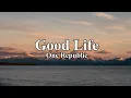 Download Lagu Good Life One Republic lyrics