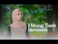 Lagu Dila Salih - Hilang Tuah Dunsanak  Manjauah ( Official Music Vieo )