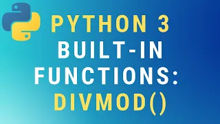 Python 3 divmod built-in function TUTORIAL