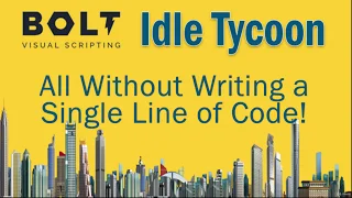 1 Introduction Learn to Build a Fun Idle Tycoon Game using Bolt Unity