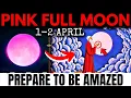 The PINK Moon Will Be Biblical 3 Rituals You Have To Do BEFORE The FULL MOON 1-2nd April 2026