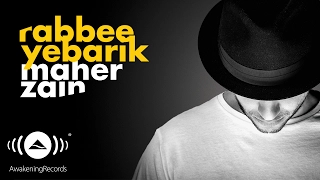 Download Maher Zain - Rabbee Yebarik | ماهر زين - ربي يبارك (Arabic) | Official Audio MP3