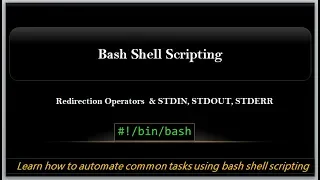 Bash Shell Scripting Redirection Operatros and STDIN STDOUT STDERR -4