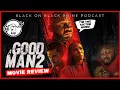 GOOD MAN 2 - Movie Review Spoilers ETHAN WAS THE VICTIM