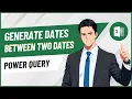 Need All Dates Between Two Dates Power Query Has the Answer