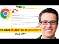 Fix Your Connection Is Not Private In Chrome 2026
