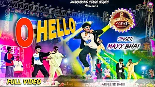 o hellow singer maxx bhai new nagpuri video song 