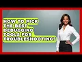 How To Pick The Best Debugging Tools For Troubleshooting - Learn To Troubleshoot