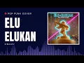 Juicy Luicy - Elu-elukan | POP PUNK COVER
