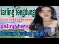 Download Lagu BASSNYA PULEN BANGET TARLING TENGDUNG CIREBONAN