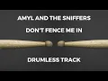Lagu Amyl and the Sniffers - Don't Fence Me In (drumless)