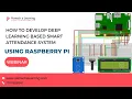 Deep Learning based Smart Attendance System using Raspberry Pi AI Python