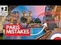 Paris Mistakes 1st Time Visitors to Paris Make