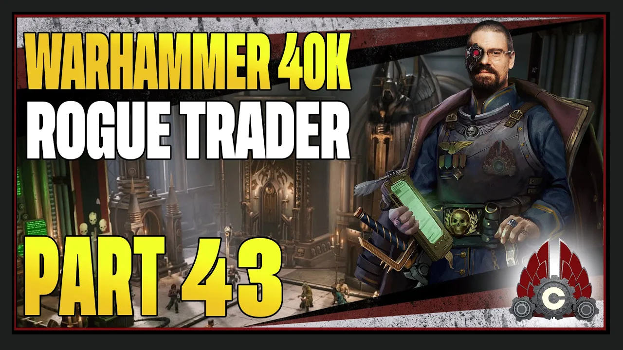 CohhCarnage Plays Warhammer 40K: Rogue Trader - Part 43