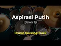 Download Lagu Dewa 19 - Aspirasi Putih (Drums Backing Track)