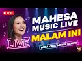 Download Lagu MAHESA MUSIC LIVE MALAM INI 🎵 | Siap Baper Bareng Lagu Viral \u0026 Suasana Asik!