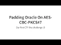 CNS Lab 03 - Padding Oracle On AES-CBC-PKCS