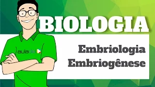 Biologia - Embriologia: Embriogênese